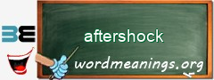 WordMeaning blackboard for aftershock